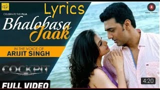Bhalobasa Jaak -Full Video Lyrics | Cockpit |Dev, Koel, Rukmini |Arijit S, Somlata | Arindom