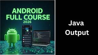 (18) Java Output Explained | System.out.println Tutorial | Complete Android Course for Beginners