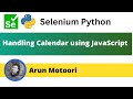 Handling Calendar Type 1 using JavaScript in Selenium Python (Selenium Python)