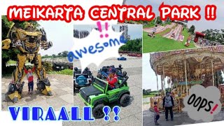 Meikarta Cikarang | Review Meikarta Central Park Update Desember 2022 | Zavier Main Srodotan Donat !