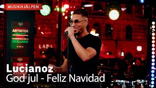 Lucianoz - God jul - Feliz Navidad / Musikhjälpen 2024