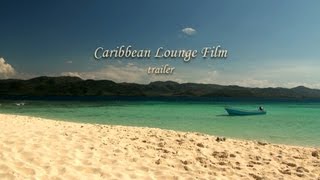 Caribbean Lounge Film Trailer - Ocean Waves