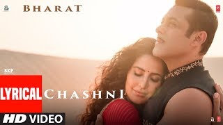 Lyrical: Chashni Song | Bharat | Salman Khan, Katrina Kaif |Vishal \u0026 Shekhar ft. Abhijeet Srivastava