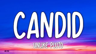 Unlike Pluto - Candid (Lyrics)