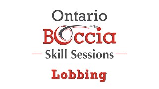 Lobbing - Ontario Boccia Skill Sessions