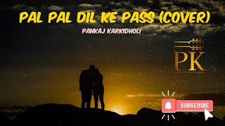 Pal Pal Dil Ke Pass | Blackmail | Kishore Kumar | Cover | Pankaj Karkidholi