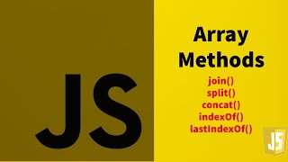 #07 join split concat indexof lastindex Array Methods | Learn JavaScript