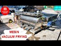 Mesin Vacuum Frying 25 kg | Mesin Keripik Buah | Alat Pembuat Keripik Buah