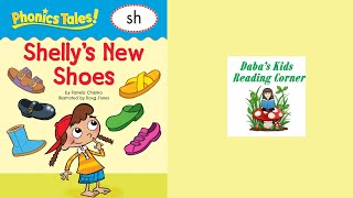 SHELLY’S NEW SHOES by Pamela Chanko (Phonics Tales Read Aloud) (sh)