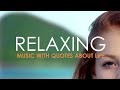 5 hours of relaxing music with quotes about life