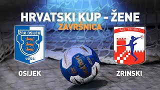 Osijek vs Zrinski | 1. kolo | Hrvatski kup - Žene (Završnica)