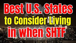 10 BEST US States to live in when SHTF - Survivor's Guide