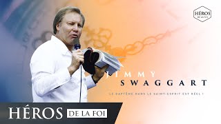 Le baptême dans le Saint-Esprit est réel ! - Jimmy Swaggart - Héros de la foi