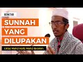 Antara Sunnah-Sunnah Yang Dilupakan | Ustaz Mohd Hafiz Mohd Ibrahim