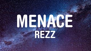 Rezz - Menace