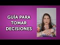 GUÍA PARA TOMAR DECISIONES