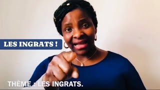 MME SEKA : LES INGRATS !