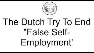 Holland Stopping False Self Employment!