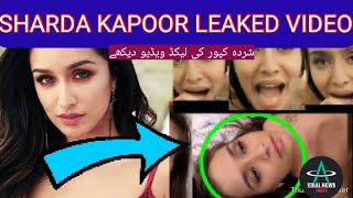 Shraddha kapoor leaked Video|Shradda kapoor mms leaked video|shraddha kapoor viral video