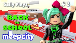 BACK TO SCHOOL WITH LITTLE SALLY - ROBLOX MEEPCITY | Sally Plays Roblox by Tankee - Episode 3