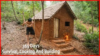 365 Days How I Survival Cooking And Building In The Rain Forest - Full Video
