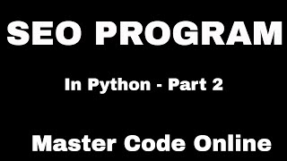 Learn Python By Example: SEO Program In Python - Part 2