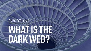 What is the Dark Web CNBC Explains