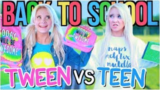 Tween You VS Teen You: BACK TO SCHOOL!