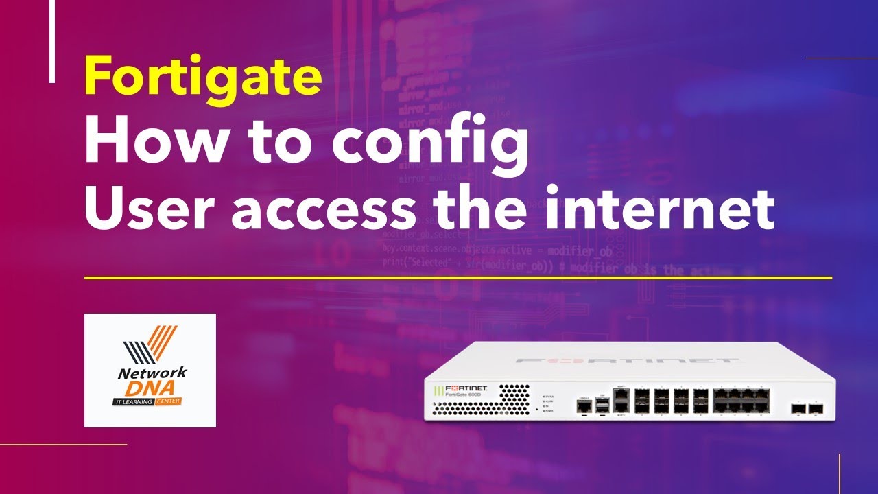 Fortigate Firewall - Initial Setup And How To Access The Internet - YouTube