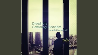 Crossing Borders (Diephuis Remix)