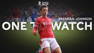 Brennan Johnson | One To Watch | Emirates FA Cup