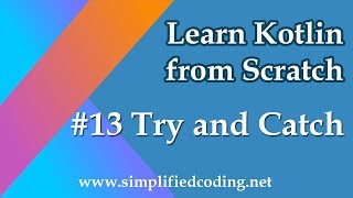 #13 Kotlin Programming Tutorial - Try and Catch