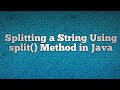 Splitting a String Using split() Method in Java