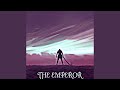 The Emperor