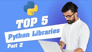Top 5 python libraries - Part 2 | Python Libraries | Python Programming | Python Coding | Python