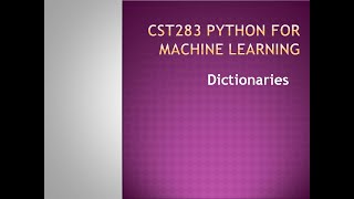 Python for Machine Learning- Dictionary - KTU BTECH CSE CST283