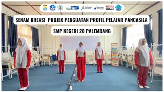 Senam Kreasi P5 | Gelar Karya | SMP Negeri 20 Palembang