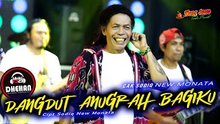 DANGDUT  ANUGRAH BAGIKU - Cak SODIQ [new monata] Wong Jowo X DHEHAN  AUDIO