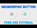 Neumorphism | Neumorphism UI Button | Pure CSS Tutorial #neumorphism #html #css