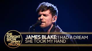 James Blake: I Had a Dream She Took My Hand | The Tonight Show Starring Jimmy Fallon