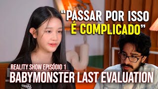 TOHR REAGINDO: REALITY SHOW DO BABYMONSTER - 'LAST EVALUATION' EP.1 | Cortes do Tohr