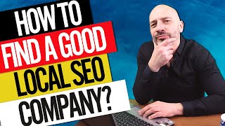 How to Find a Good Local SEO Company (or Expert)