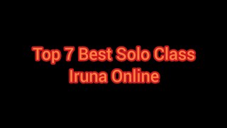 Top 7 Best Solo Class Iruna Online