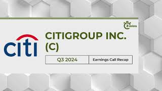 Citigroup Inc. (C) Earnings Call Recap for Q3 2024