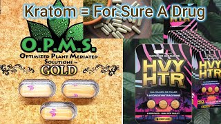 Why Kratom is a Drug: 7oH Pills are Smoke Shop Opiates