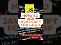 How to use JavaScript For Loop | JavaScript Basic Tutorial  #html #css #javascript #forloop #shorts