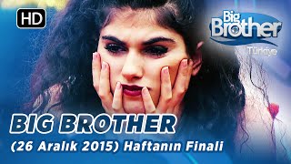 Big Brother Türkiye | 33. Bölüm | HAFTANIN FİNALİ | 26 Aralık 2015 ⭐⭐⭐