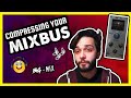 Compressing Your Mixbus