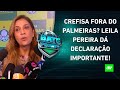 Leila Pereira INDICA SAÍDA da Crefisa do Palmeiras; Corinthians JOGA HOJE pela Sula! | BATE-PRONTO