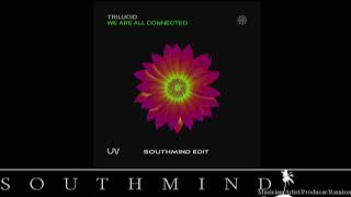 Trilucid - We Are All Connected (Southmind Edit)